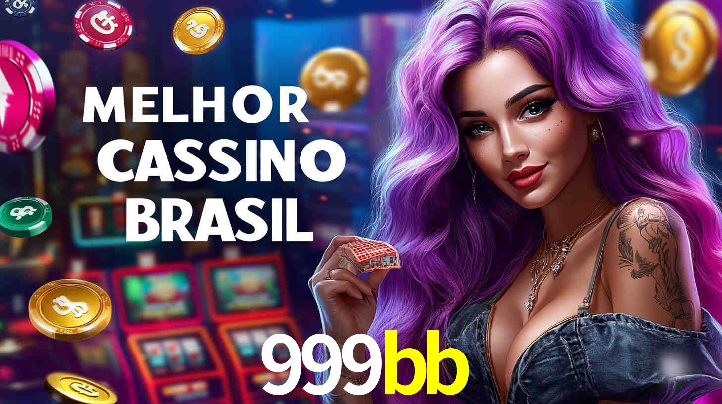 A Experiência Imersiva dos Cassinos Ao Vivo no 999bb